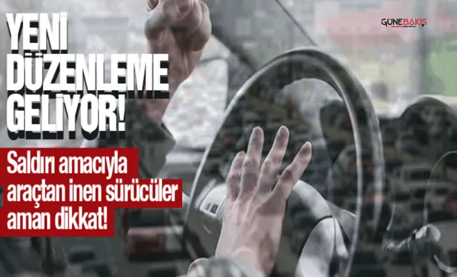 Trafikte yeni düzenlemeler geliyor!
