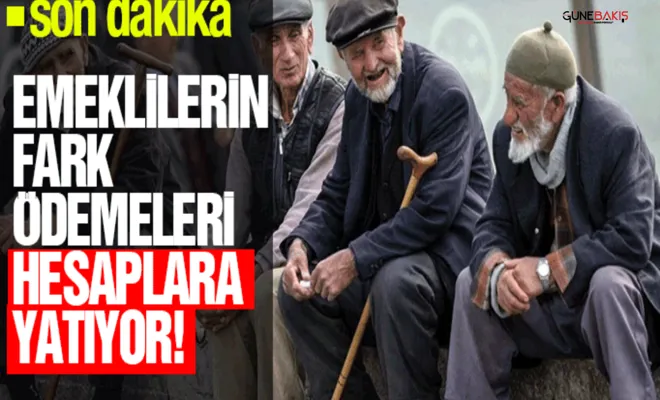 Emeklilerin fark ödemeleri hesaplara yatıyor!