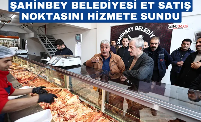 Şahinbey Belediyesi et satış noktasını hizmete sundu