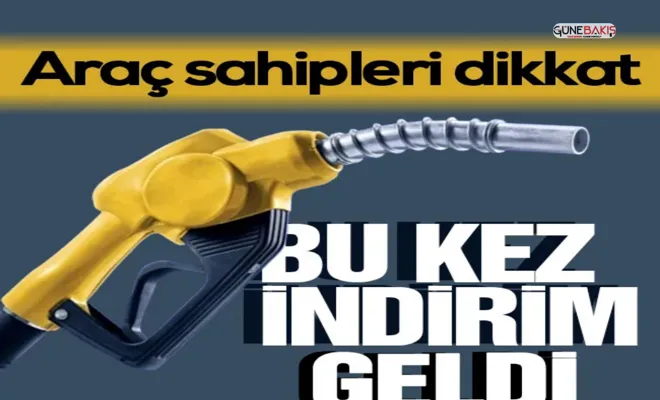 Benzin ve motorine indirim geldi