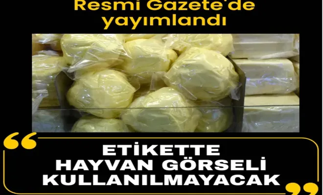 Tereyağı çeşitlerinin içerik ve etiketlemeleriyle ilgili düzenleme