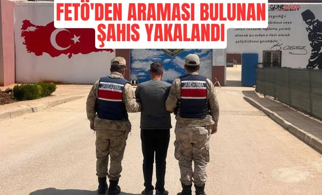 FETÖ'den araması bulunan şahıs yakalandı