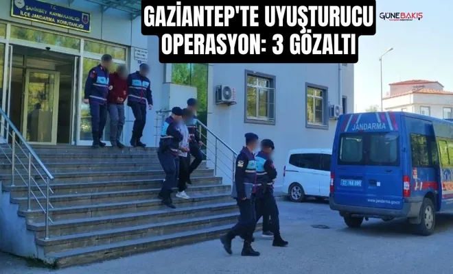 Gaziantep'te uyuşturucu operasyon: 3 gözaltı