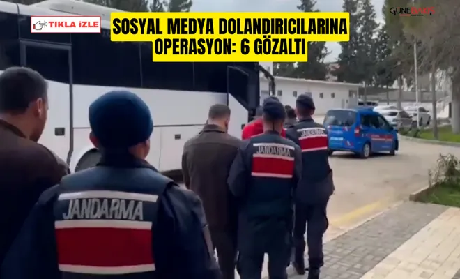 Sosyal medya dolandırıcılarına operasyon: 6 gözaltı