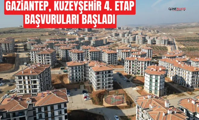 Gaziantep, Kuzeyşehir 4. Etap başvuruları başladı