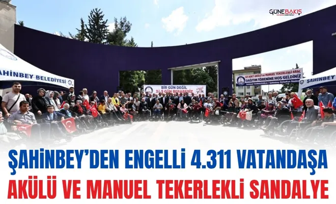 Şahinbey’den engelli 4.311 vatandaşa akülü ve manuel tekerlekli sandalye