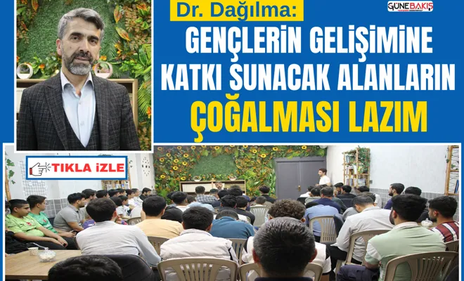 Dr. Dağılma: Gençlerin gelişimine katkı sunacak alanların çoğalması lazım