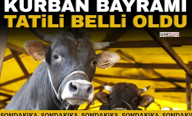 Kurban Bayramı tatili belli oldu 