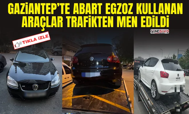Gaziantep’te abart egzoz kullanan araçlar trafikten men edildi 