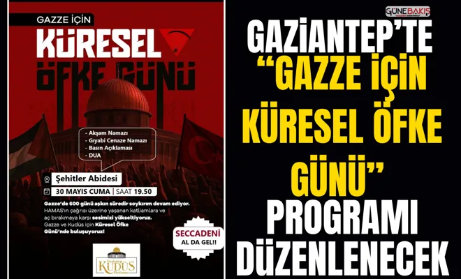 Gaziantep’te “Gazze İçin Küresel Öfke Günü” programı düzenlenecek