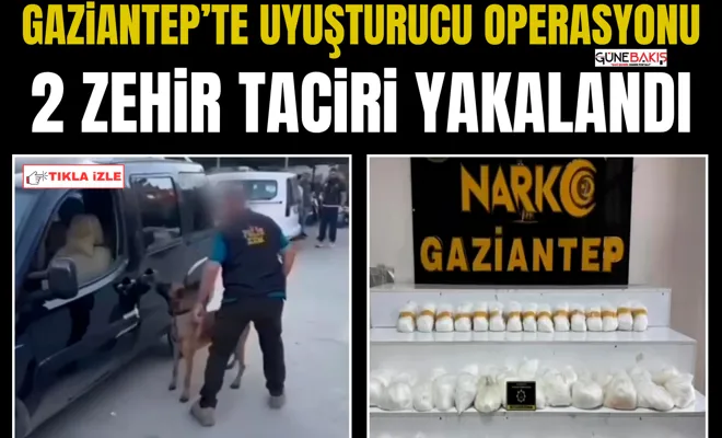 Gaziantep’te uyuşturucu operasyonu: 2 zehir taciri yakalandı