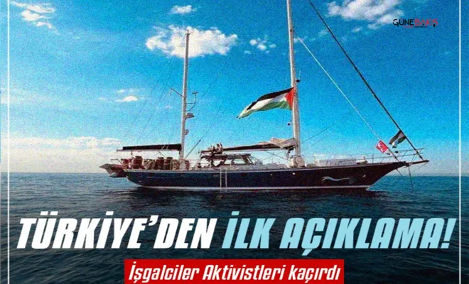Madleen gemisi saldırısına Türkiye'den ilk açıklama!