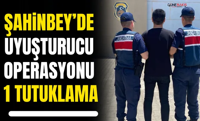 Şahinbey’de uyuşturucu operasyonu: 1 tutuklama