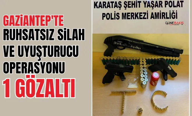 Gaziantep'te ruhsatsız silah ve uyuşturucu operasyonu: 1 gözaltı