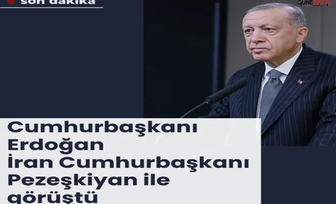 Cumhurbaşkanı Erdoğan İran Cumhurbaşkanı Pezeşkiyan ile görüştü