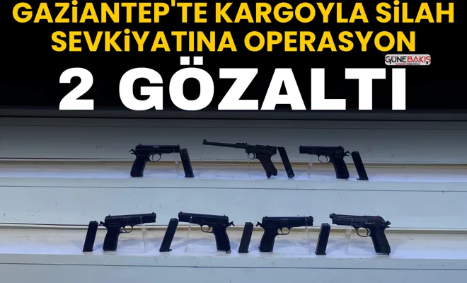 Gaziantep'te kargoyla silah sevkiyatına operasyon: 2 gözaltı