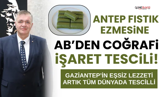 Antep Fıstık Ezmesine AB’den coğrafi işaret tescili!