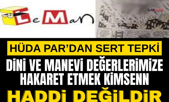 HÜDA PAR: Dini ve manevi değerlerimize hakaret etmek kimsenin haddi değildir