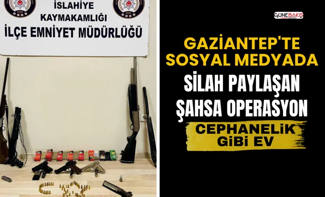 Gaziantep'te sosyal medyada silah paylaşan şahsa operasyon: 1 gözaltı