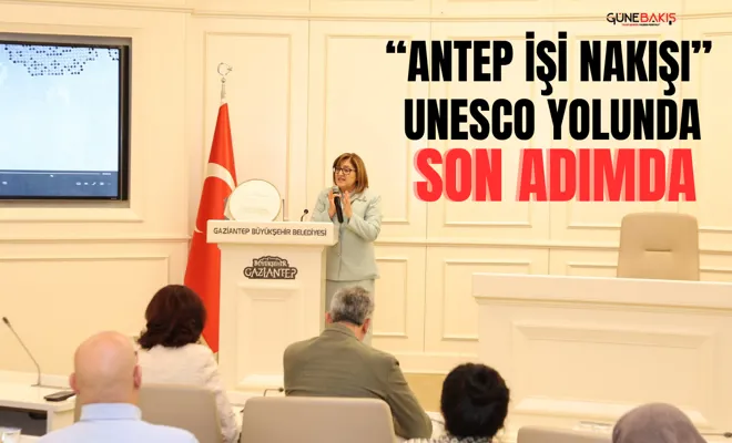 “Antep İşi Nakışı” UNESCO yolunda son adımda