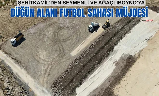 Şehitkamil’den Seymenli ve Ağaçlıboyno’ya düğün alanı futbol sahası müjdesi