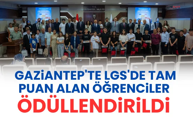 Gaziantep'te LGS'de tam puan alan öğrenciler ödüllendirildi
