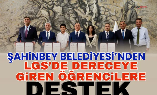 Şahinbey Belediyesi’nden LGS’de dereceye giren öğrencilere destek