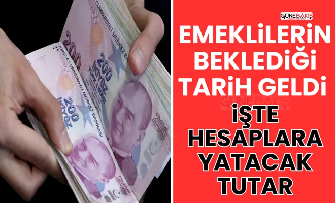 Emeklilerin beklediği tarih geldi: İşte hesaplara yatacak tutar