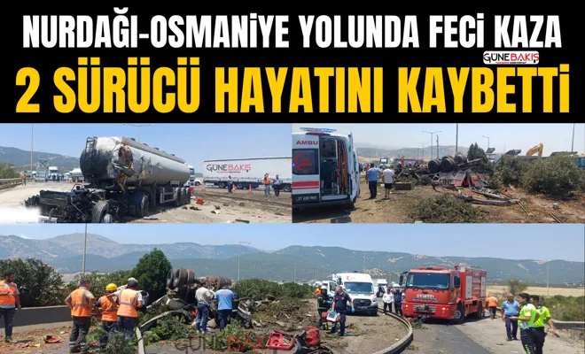 Nurdağı-Osmaniye yolunda feci kaza: 2 sürücü hayatını kaybetti