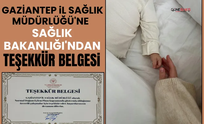 Gaziantep İl Sağlık Müdürlüğü'ne Sağlık Bakanlığı'ndan teşekkür belgesi