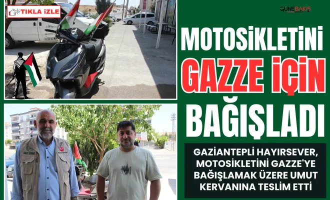 Motosikletini Gazze için bağışladı