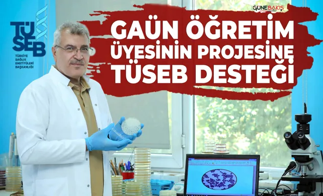 GAÜN öğretim üyesinin projesine TÜSEB desteği