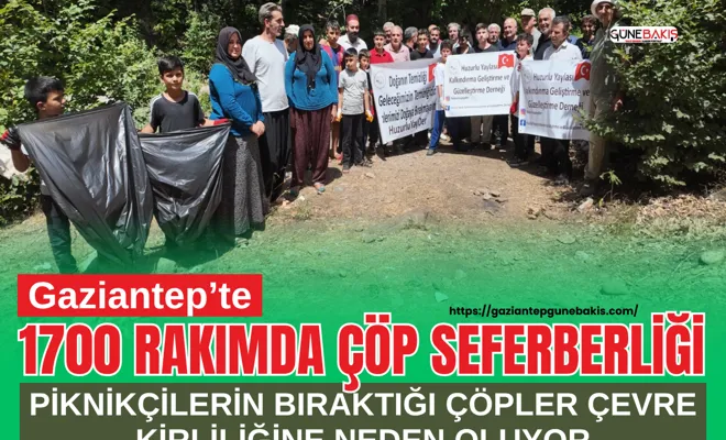 Gaziantep’te 1700 rakımda çöp seferberliği