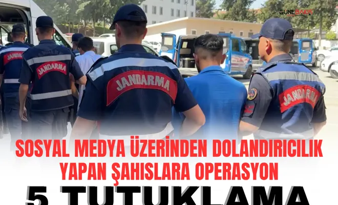 Sosyal medya üzerinden dolandırıcılık yapan şahıslara operasyon: 5 tutuklama