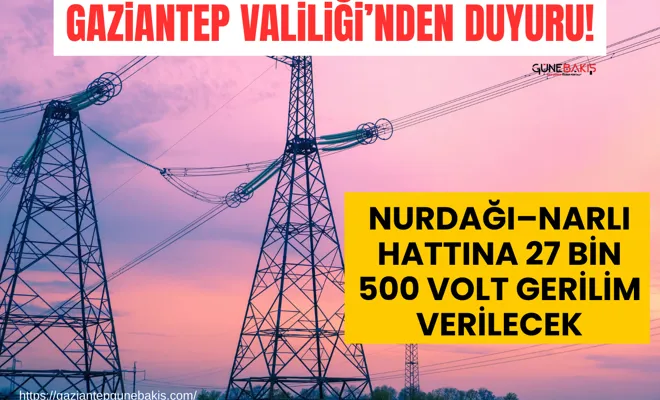 Gaziantep Valiliği’nden duyuru!