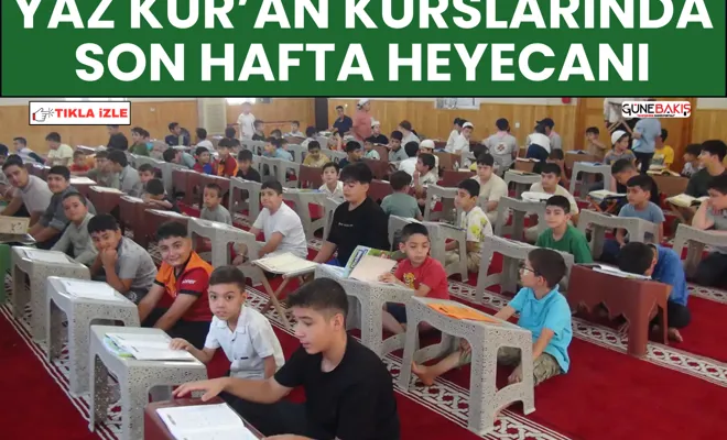 Yaz Kur’an kurslarında son hafta heyecanı