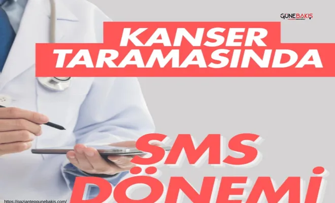 Kanser taramasında SMS dönemi