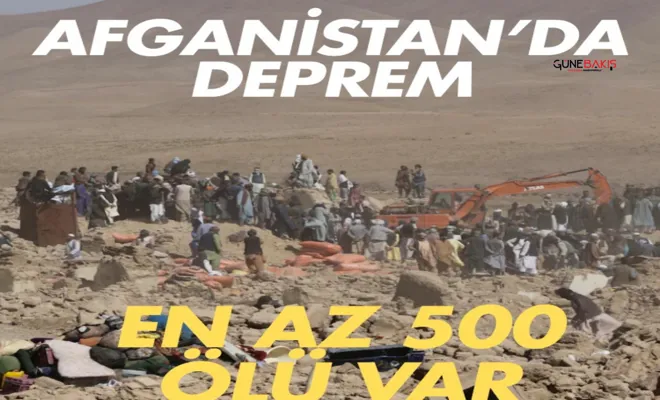 Afganistan'da deprem felaketi: Ölü sayısı 500'e yükseldi