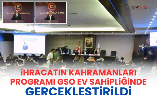 İhracatın Kahramanları Programı GSO ev sahipliğinde gerçekleştirildi