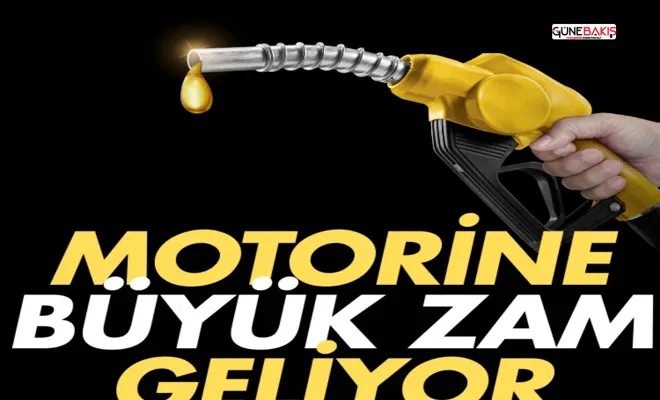 Motorine büyük zam geliyor
