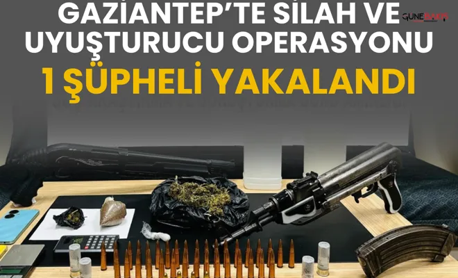 Gaziantep’te silah ve uyuşturucu operasyonu: 1 şüpheli yakalandı