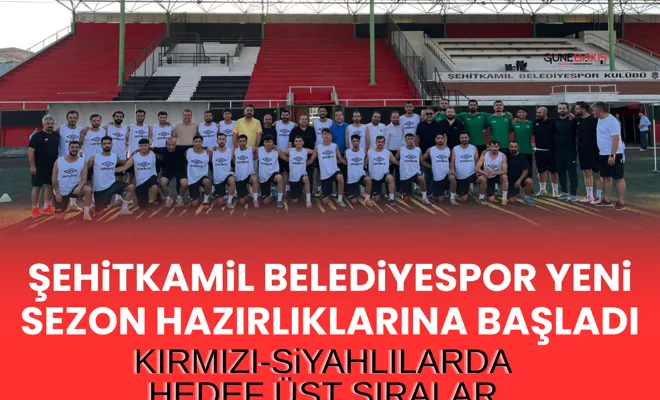 Şehitkamil Belediyespor yeni sezon hazırlıklarına başladı