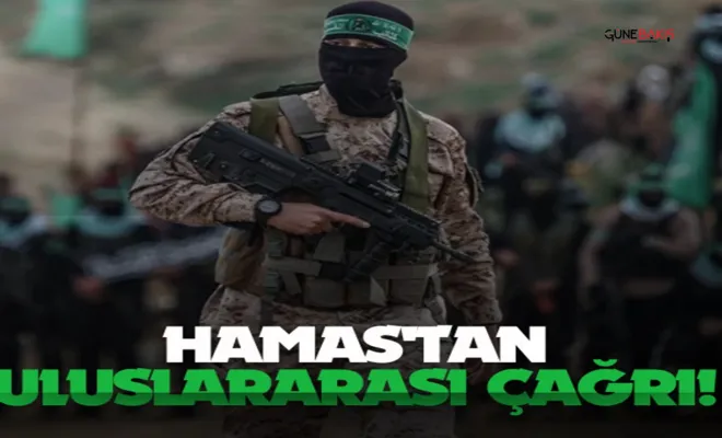 HAMAS'tan uluslararası çağrı!