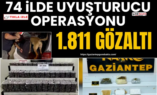 74 ilde uyuşturucu operasyonu: 1.811 gözaltı