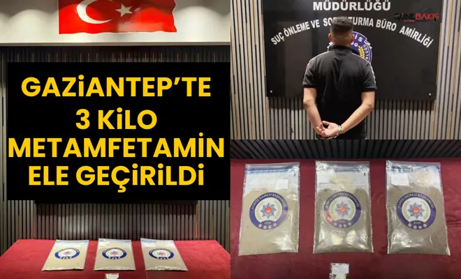 Gaziantep’te 3 kilo metamfetamin ele geçirildi