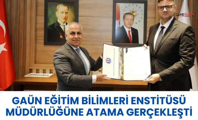 GAÜN Eğitim Bilimleri Enstitüsü Müdürlüğüne atama gerçekleşti