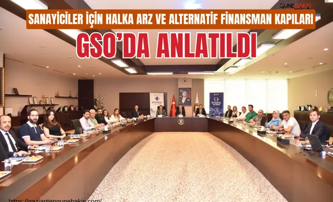Sanayiciler için halka arz ve alternatif finansman kapıları GSO’da anlatıldı