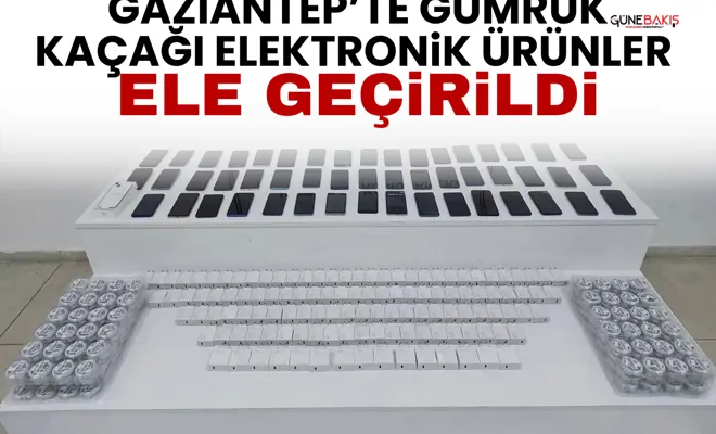 Gaziantep’te gümrük kaçağı elektronik ürünler ele geçirildi