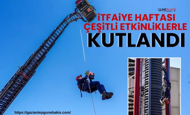 İtfaiye Haftası çeşitli etkinliklerle kutlandı