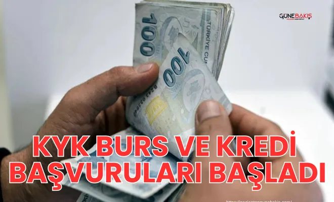 KYK Burs ve kredi başvuruları başladı
